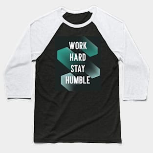 Business Motivation Hard Work Humble Entrepreneur Baseball T-Shirt